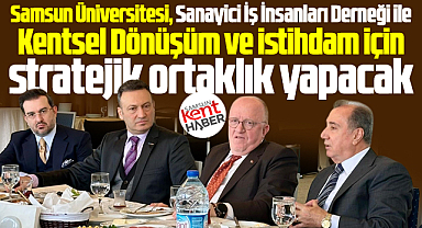 Samsun Üniversitesi SAMSİAD ile stratejik ortaklık yapacak