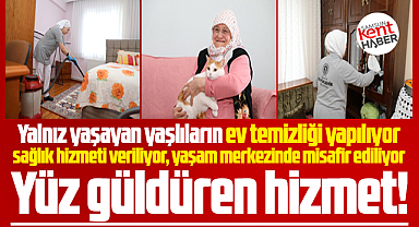 Samsunda yalnız yaşayan yaşlıların yüzü bu hizmet ile gülüyor!