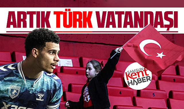 Samsunspor'da Elayis Tavsan artık Türk vatandaşı