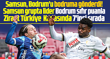 Ziraat Türkiye Kupası maçında Samsunspor Bodrum'u 2-0 yendi