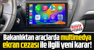 Araçlarda multimedya ekran cezasında yeni karar!