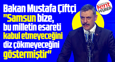 Bakan Çiftçi Samsun'da konuştu! Samsun milli mücadelenin önemli şehridir