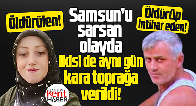 Samsun'u sarsan baldız cinayeti ve intihar olayında cenazeler toprağa verildi