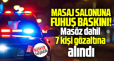 Samsun'un Atakum ilçesinde masaj salonunda fuhuş! 7 gözaltı