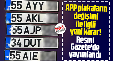 APP plakaların değişimi ile ilgili Resmi Gazete'de yeni karar yayımlandı!