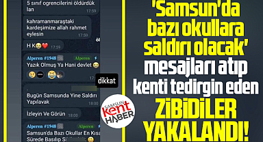 Samsun'da da 'okullara saldırı olacak' mesajları atanlar yakalandı!