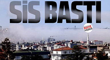 Samsun'u sis bastı! Şehir, deniz ve gemiler görünmez oldu