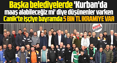Canik Belediyesi tüm personele 5 bin TL Kurban Bayramı ikramiyesi verdi