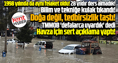 Havza'daki sel ilgili TMMOB'dan açıklama! Doğa değil, tedbirsizlik taştı!