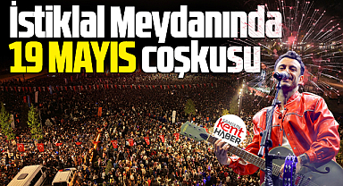 Samsun'da 19 Mayıs bayramı İstiklal Meydanında Buray konseri ile kutlandı