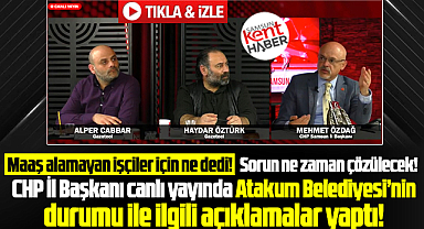 Samsun'da CHP İl Başkanından Atakum Belediyesi ve maaş sorunu açıklaması