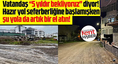 Samsun'da Atakum ilçesi 869. sokak 5 yıldır yolun yapılmasını bekliyor