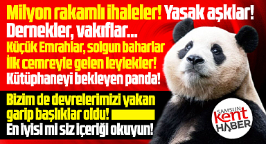 Samsun'da kulislerde milyonluk ihaleler, yine yasak aşklar konuşuluyor! 