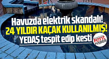 Samsun'da Süleymaniye Geçidindeki havuzda 24 yıl kaçak elektrik kullanılmış