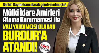 Samsun Ladik Kaymakamı 'Barbie Kaymakam' Tuğçe Orhan Burdur'a atandı