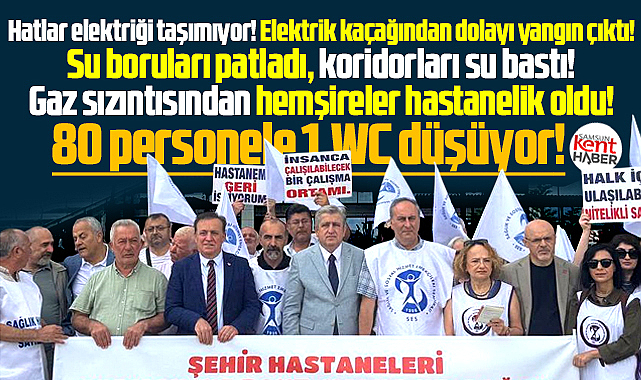 Samsun Şehir Hastanesinde sağlık çalışanları hastaneden yakındı!