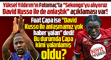 Yüksel Yıldırım David Kusso ile anlaştık dedi! Fuat Çapa yalanladı!