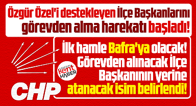 Samsun CHP'de Özgür Özel operasyonu! Bafra İlçe Başkanı görevden alınacak!