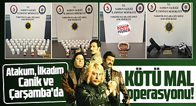 Samsun'da Atakum, İlkadım, Canik ve Çarşamba'da narkotik operasyonu!