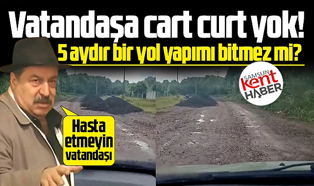 Samsun Terme'de vatandaşın 5 aydır bitmeyen yol tepkisi! - samsunkenthaber.com