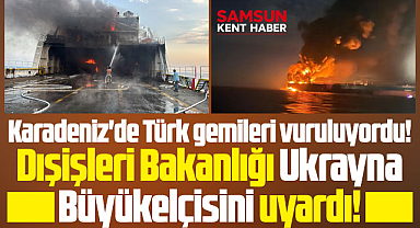 Karadeniz'de Türk gemileri vuruluyordu! Bakanlık Ukrayna'yı uyardı!