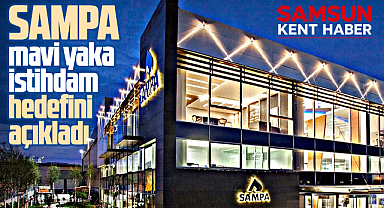 SAMPA Otomotiv mavi yaka istihdam hamlesine hazırlanıyor!