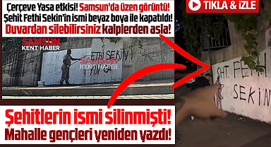 Samsun'da boya ile kapatılan şehitlerin isimleri aynı duvara yeniden yazıldı
