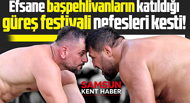 Samsun'da Canik güreş festivalinde başpehlivanlar nefesleri kesti