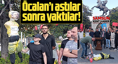 Samsun'da Öcalan'ın maketi Atatürk Anıtı önünde önce asıldı sonra yakıldı!
