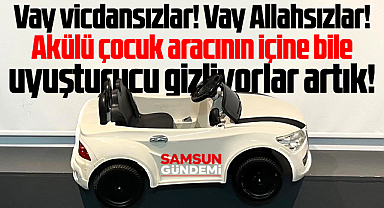 Samsun'da pes dedirten olay! Akülü çocuk arabasından uyuşturucu çıktı
