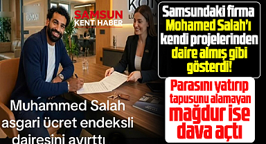 Samsun'da Salah görseli kullanan inşaat firmasına tapu davası açıldı!