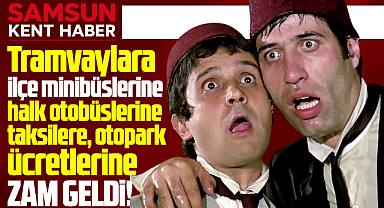 Samsun'da zam! Tramvay, minibüs, dolmuş, otopark ücretlerinin işte yeni ücretleri