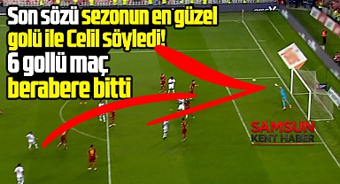 Samsunspor-Göztepe maçında 6 gol! Karşılaşma 3-3 bitti