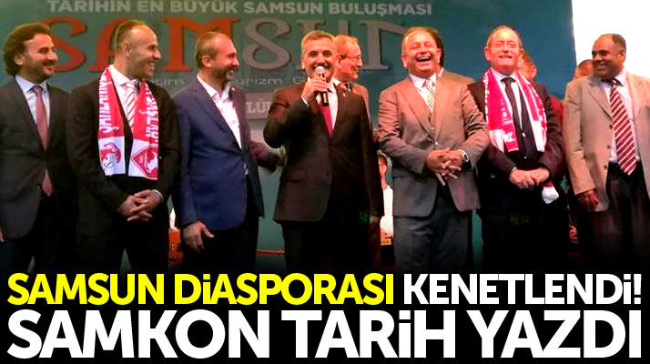 SAMKON Genel Başkanı Sezgin Gümüş: Samsun Buluşması ile tarih yazdık