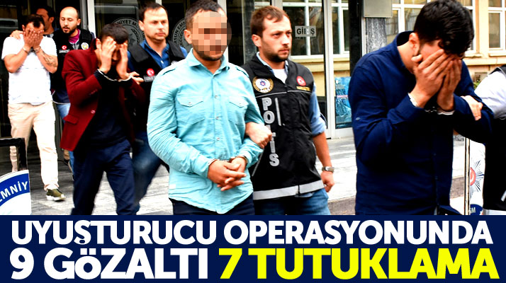 Samsun Bafra ve İstanbul'daki uyuşturucu operasyonunda 7 kişi tutuklandı