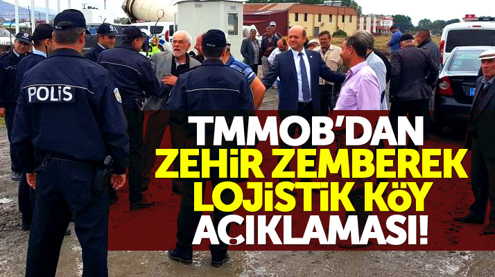 Samsun TMMOB'dan Lojistik Köy olayları ile ilgili flaş açıklama