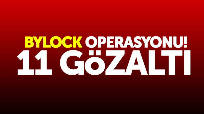 Samsun'da FETÖ operasyonları sürüyor: 11 kişi ByLock'tan gözaltına alındı