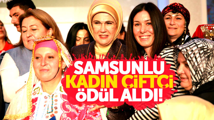 Samsunlu kadın çiftçi Ayşe Akkuş, Emine Erdoğan'dan ödül aldı