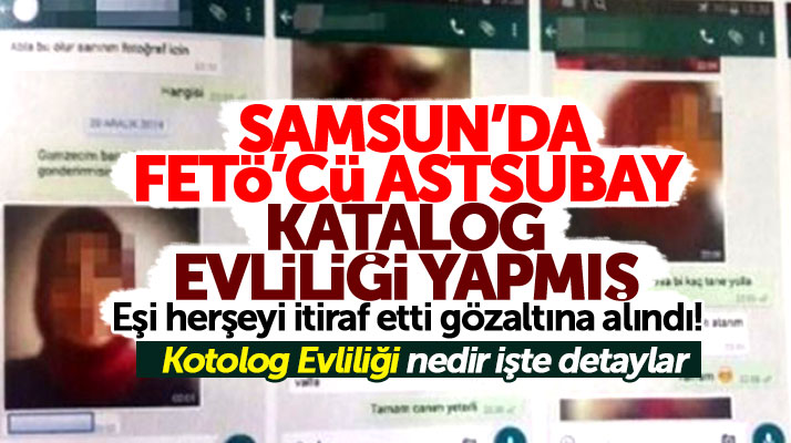 Samsun'da Katolog Evliliği yapan FETÖ'cü astsubay gözaltına alındı