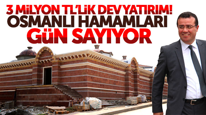 Samsun Atakum ilçesinde yapılan Osmanlı Hamamları açılış için gün sayıyor