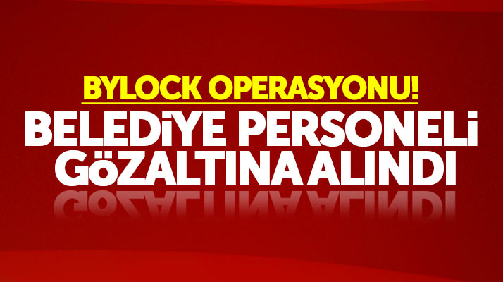 Samsun'da Atakum Belediyesinde 1 personel ByLock'tan gözaltına alındı