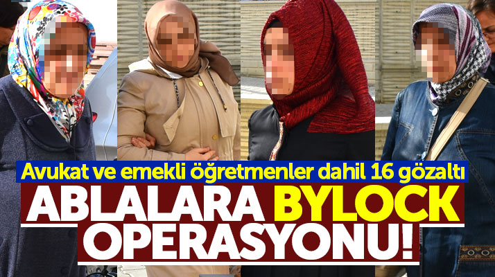 Samsun'da avukat ve emekli öğretmenlere ByLock operasyonu: 16 gözaltı