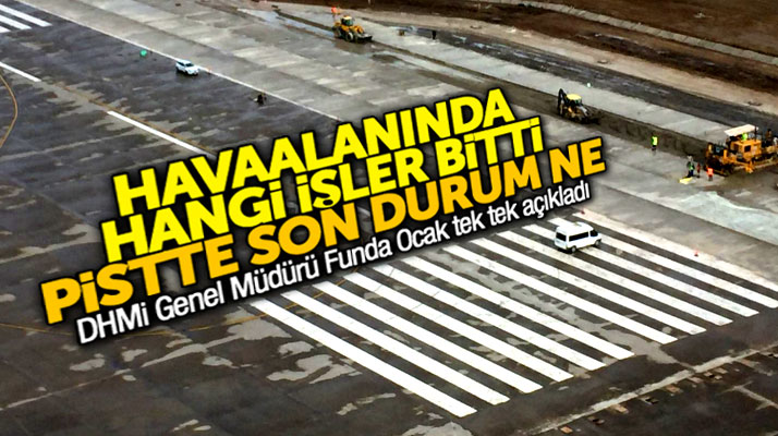 DHMİ Genel Müdürü Funda Ocak, Çarşamba Havaalanının son durumunu açıkladı