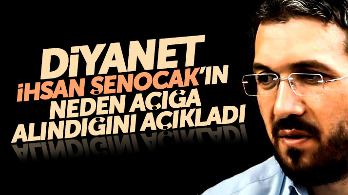 Diyanet İhsan Şenocak'ın neden açığa alındığını açıkladı