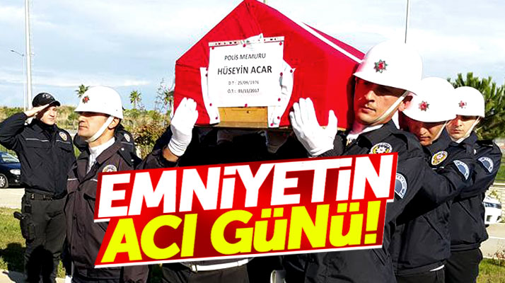 Samsun Emniyetinin acı günü! Polis memuru Hüseyin Acar hayatını kaybetti