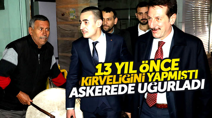 Erdoğan Tok 13 yıl önce kirveliğini yaptığı Hasan Bilgin'i askere uğurladı