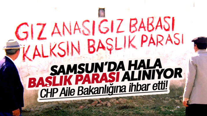 Samsun'un o ilçesinde evlendirilecek kızlar için halen başlık parası alınıyor