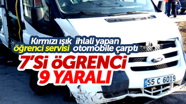 Samsun'da kırmızı ışık ihlali yapan öğrenci servisi kaza yaptı 7'si öğrenci 9 yaralı