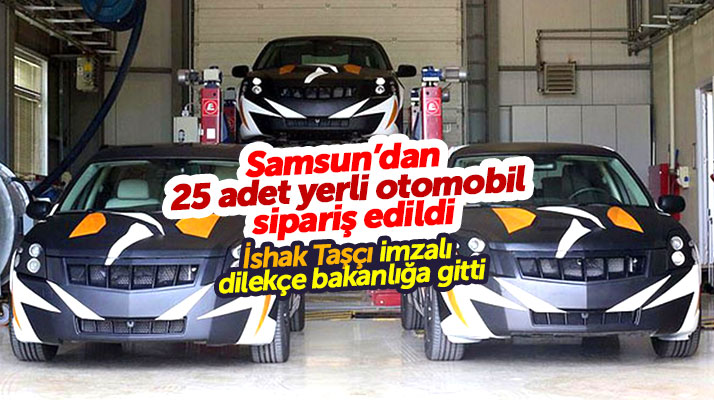 Atakum Belediye Başkanı İshak Taşçı 25 adet yerli otomobil sipariş etti
