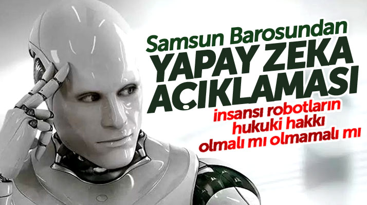 Samsun Barosu Yapay Zeka ve Hukuk Çalışma Grubu kurdu